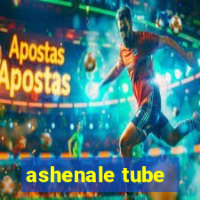 ashenale tube